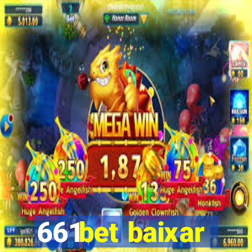 661bet baixar